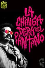 Coco Celis: La Chingadera Del Pantano