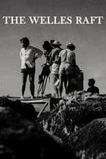 The Welles Raft