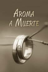 Aroma a muerte