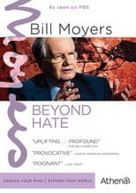 Bill Moyers: Beyond Hate