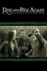 Rise and Rise Again: Making Ridley Scott's Robin Hood