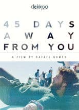45 Days Away from You