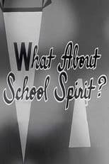 What About School Spirit?