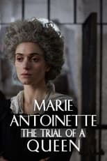 Marie Antoinette: The Trial of a Queen