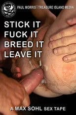 Stick It Fuck It Breed It Leave It