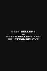 Best Sellers or: Peter Sellers and 'Dr. Strangelove'