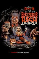 The Last Drive-In with Joe Bob Briggs: Joe Bob's Beelzebub Bash
