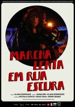 Marcha Lenta em Rua Escura