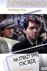 Na straży swej stać będę