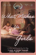 What Makes Us Girls
