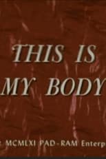 This Is My Body