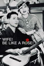 Wife! Be Like a Rose!