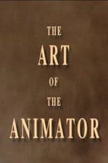 The Art of the Animator Part I