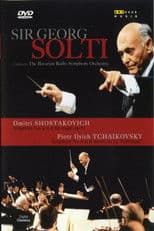 Sir Georg Solti Conducts Shostakovich and Tchaikovsky