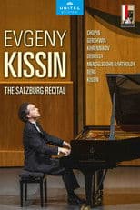 Evgeny Kissin - The Salzburg Recital