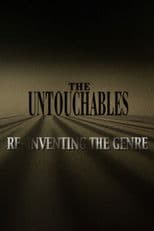 The Untouchables: Re-Inventing the Genre