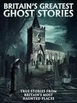 Britain's Greatest Ghost Stories
