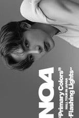 NOA “Primary Colors” HALL TOUR IN JAPAN~Flashing Lights ~ ツアー・ファイナル横浜公演