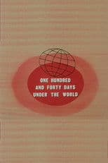 140 Days Under the World