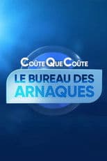Coûte que coûte, le bureau des arnaques