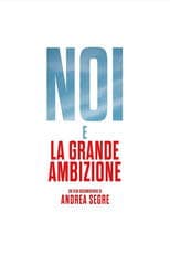 Noi e la grande ambizione