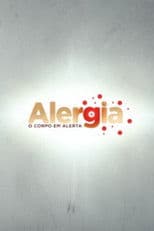 Alergia - O corpo em alerta