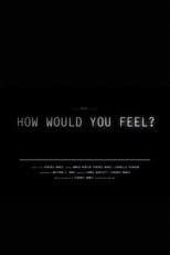 How Would You Feel?