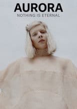 AURORA: Nothing Is Eternal