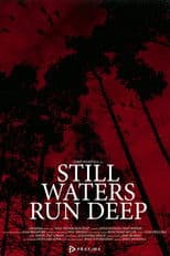 Still Waters Run Deep