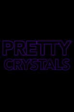 Pretty Crystals