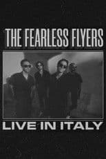 The Fearless Flyers // Live in Italy