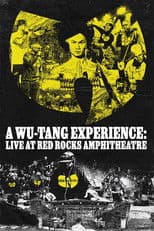 A Wu-Tang Experience: Live at Red Rocks Amphitheatre