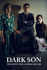 Dark Son: The Hunt for a Serial Killer
