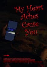 My Heart Aches Cause You