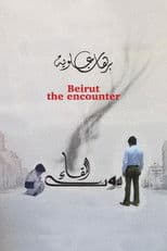 Beirut: The Encounter