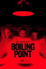 The Making of Boiling Point