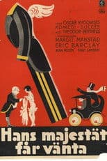 His Majesty must wait