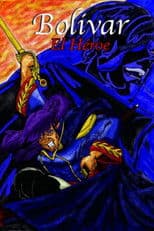 Bolívar, The Hero