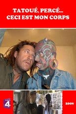 Tatoué percé...Ceci est mon corps