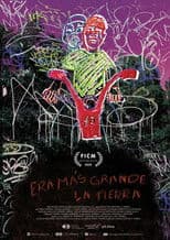 Era más grande la tierra