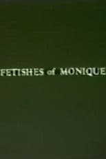Fetishes of Monique