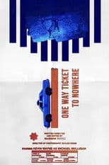 One Way Ticket To Nowhere
