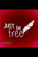 Just Be Free?