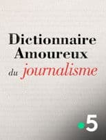 Dictionnaire amoureux du journalisme