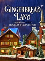 Gingerbread Land: The Biggest Little Holiday Competition