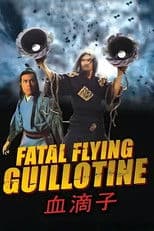 The Fatal Flying Guillotines