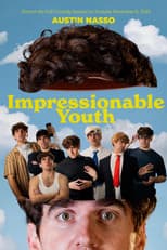 Austin Nasso: Impressionable Youth