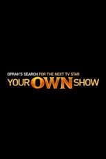 Your OWN Show: Oprah's Search for the Next TV Star