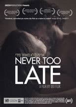 Never Too Late