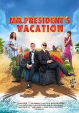 Mr. President's Vacation